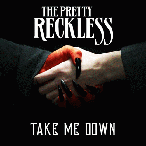 The Pretty Reckless : Take Me Down